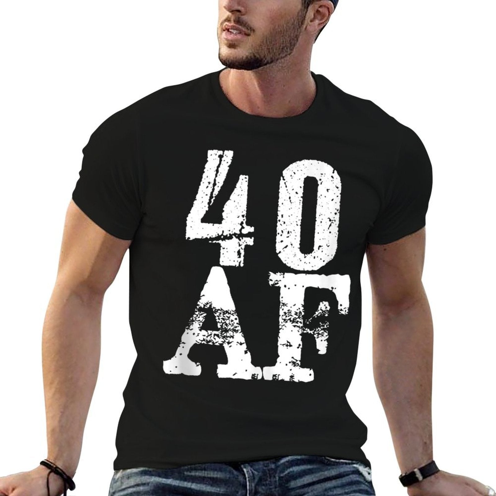 40 AF - Funny 40th Birthday Gift Men Women Forty As Fuck  Versatile T-Shirt