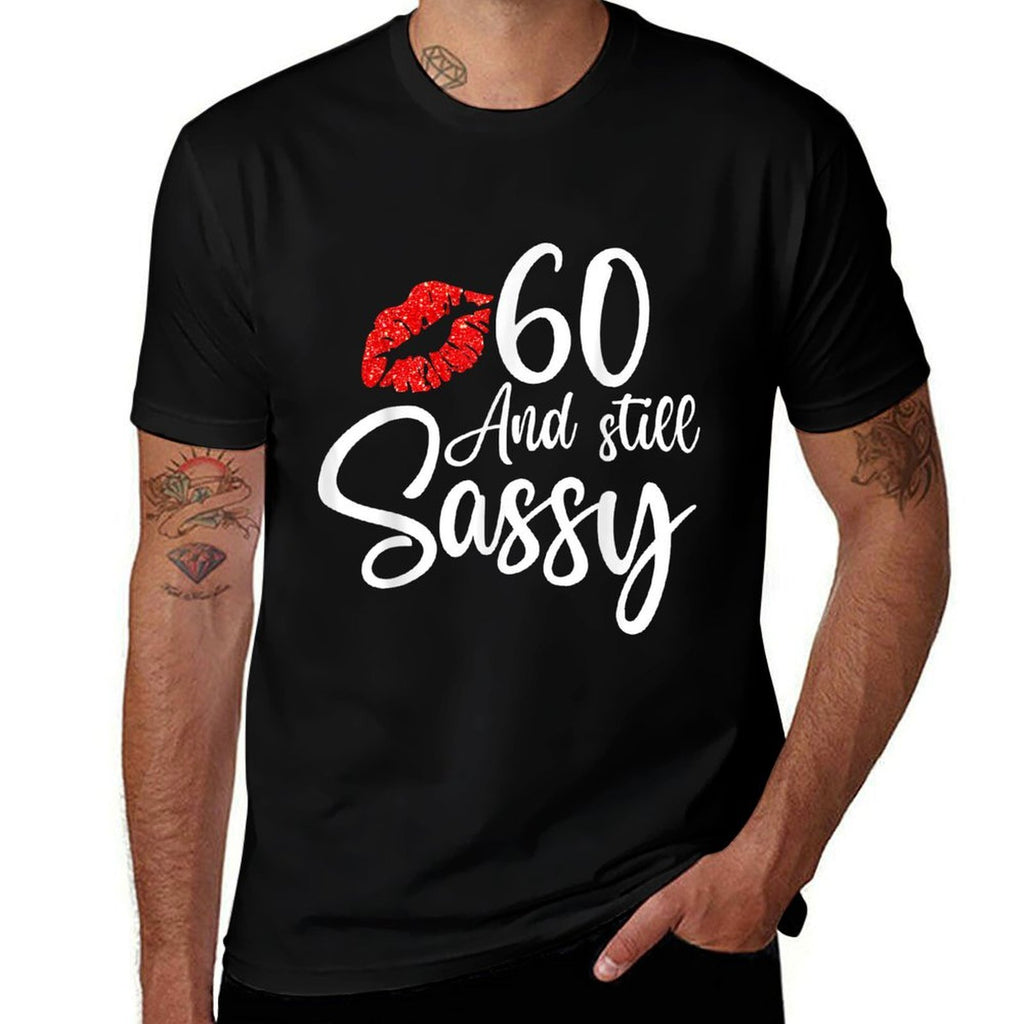 60 And Still Sassy 60th Birthday Women 60 Years Old Bday  Eco-friendly Material T-Shirt