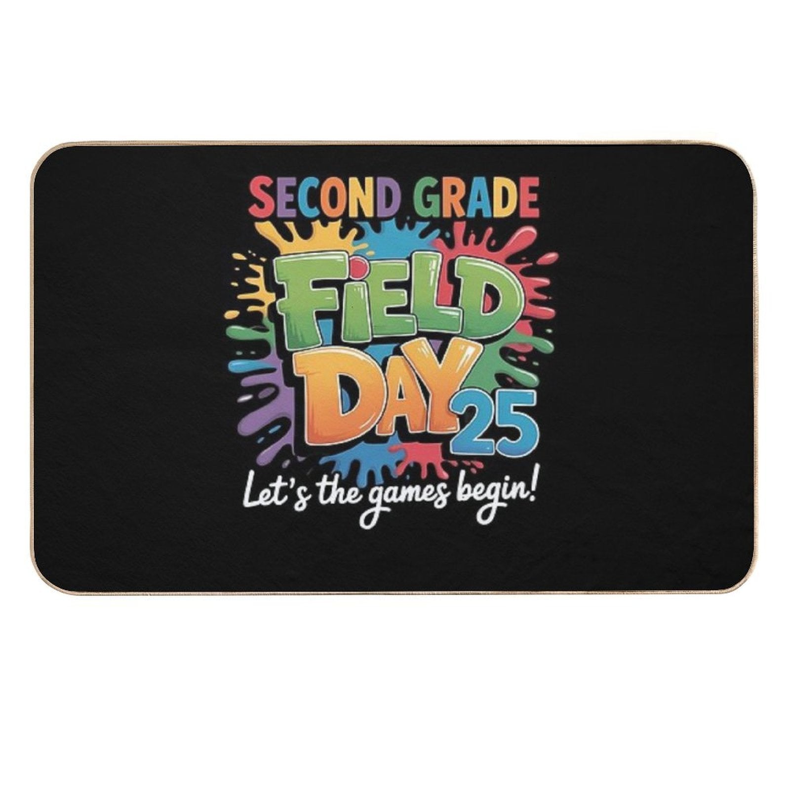 Let The Games Begin 2nd Second Grade Field Day Teacher Kid  Rapid-Drying Bath Mat