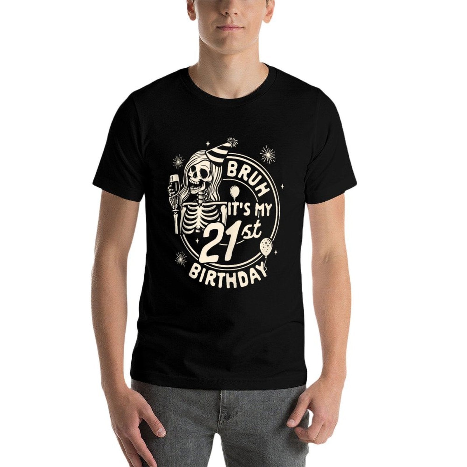 21st Birthday 21 Years Birthday Bruh It's My 21st Birthday  Classic T-Shirt