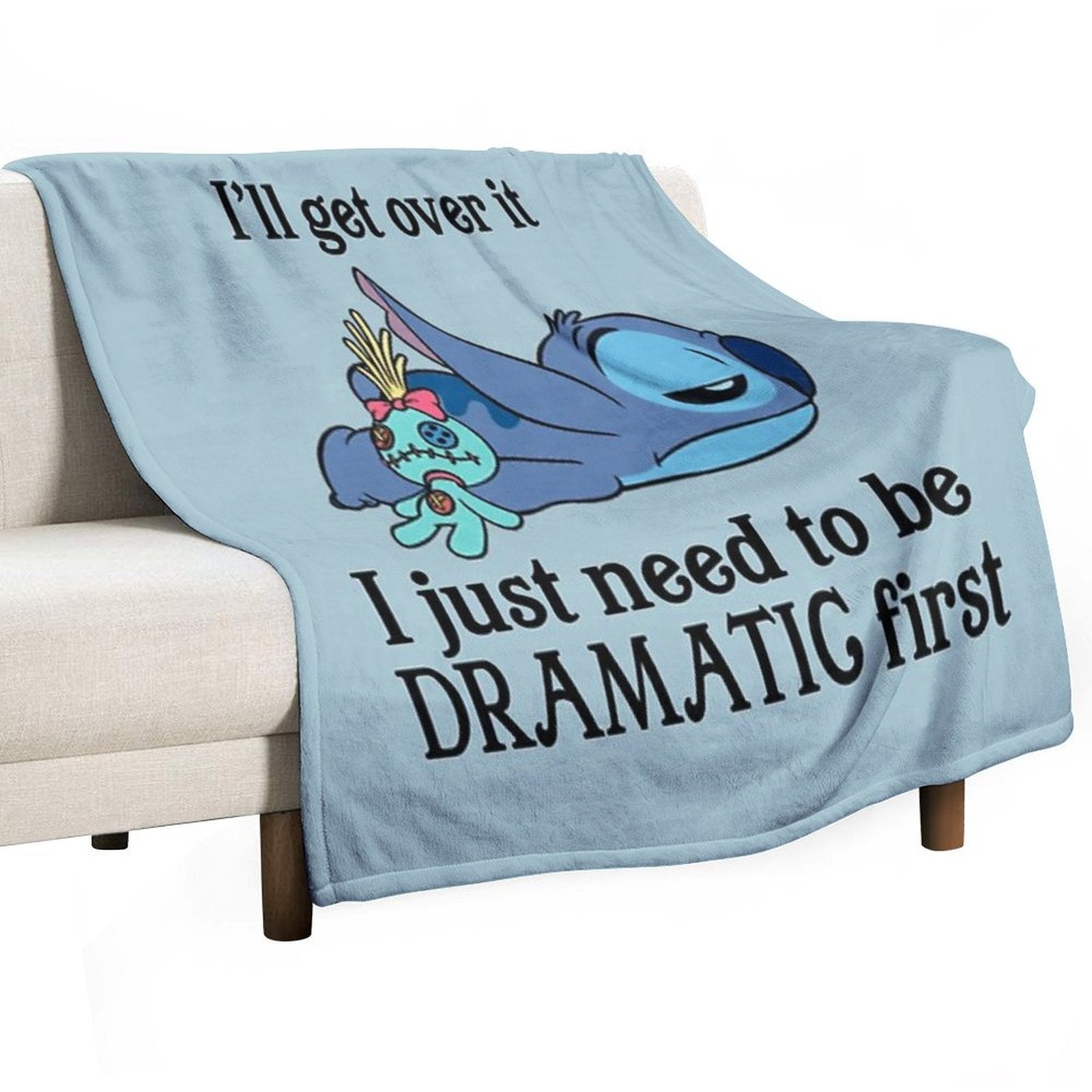 I'll Get Over It I Just Need To Be Dramatic First Multi-functional Throw Blanket