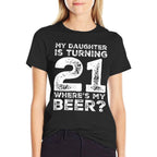 Dad 21st Birthday Daughter Turning 21 Years Old Beer  Summer-ready Fabric T-Shirt