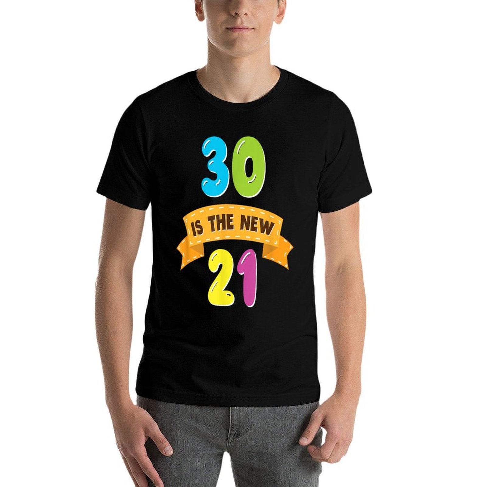 30 Is The New 21 - Funny 30th Birthday  Cotton T-Shirt
