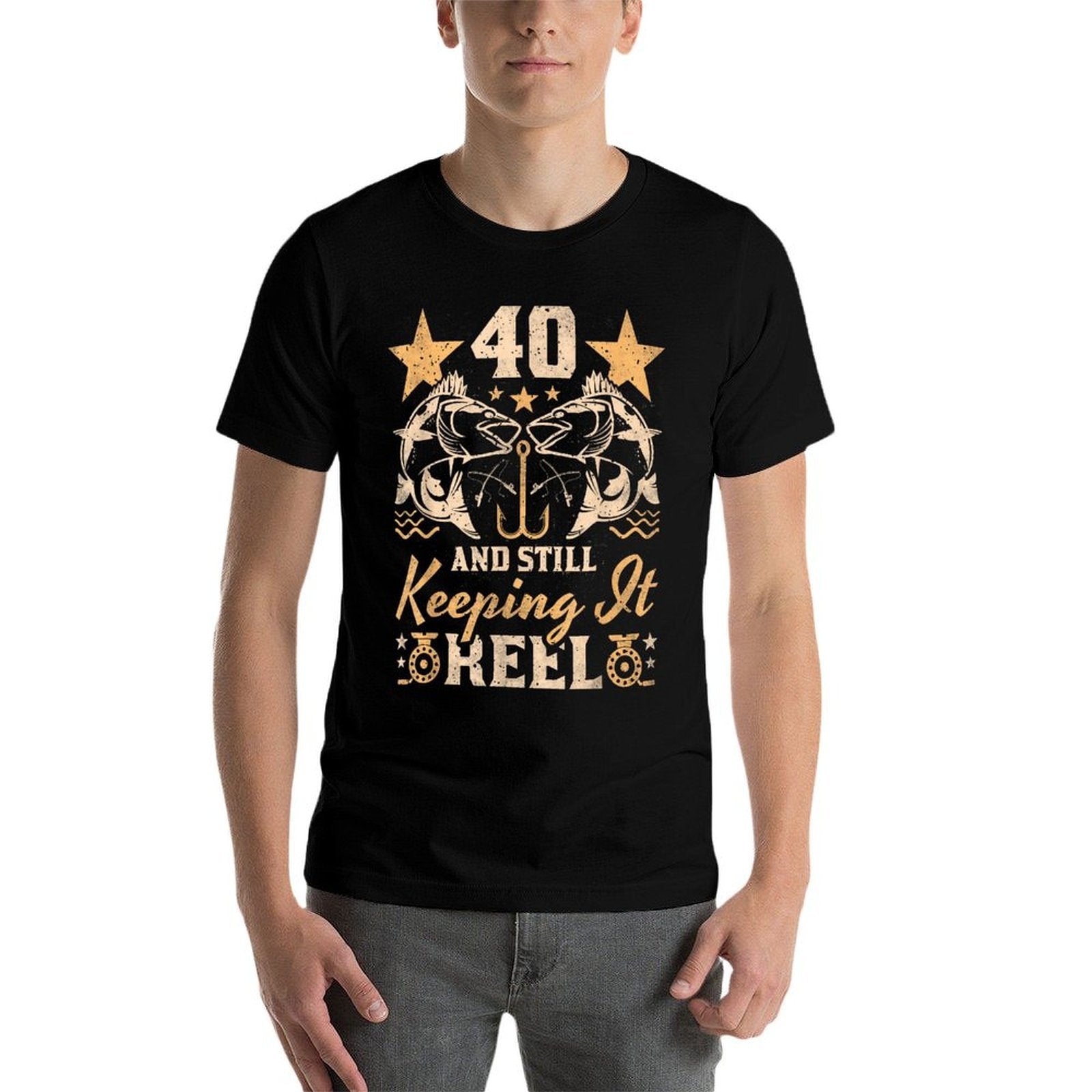 40 Years Old Still Keeping It Reel, 40th Birthday Fishing  Quick-drying T-Shirt