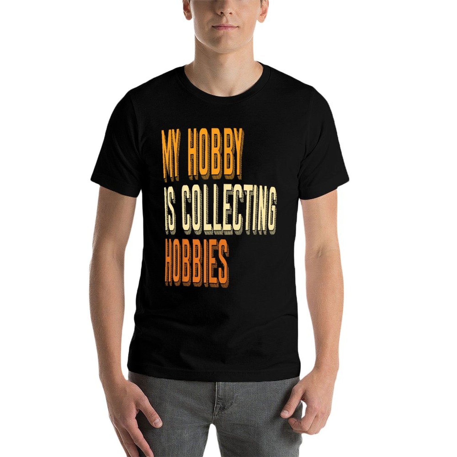 ADHD My Hobby Is Collecting Hobbies People With ADHD Adults  Wrinkle-resistant T-Shirt