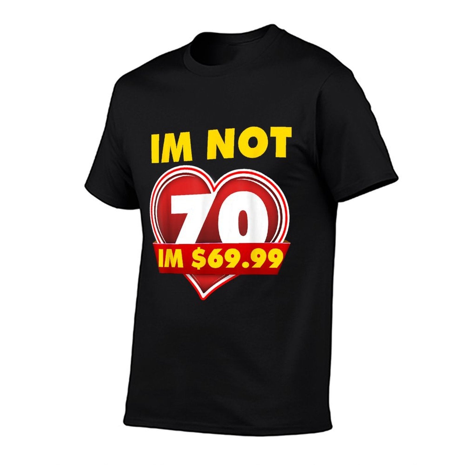 Funny 70th Birthday  Affordable Price T-Shirt