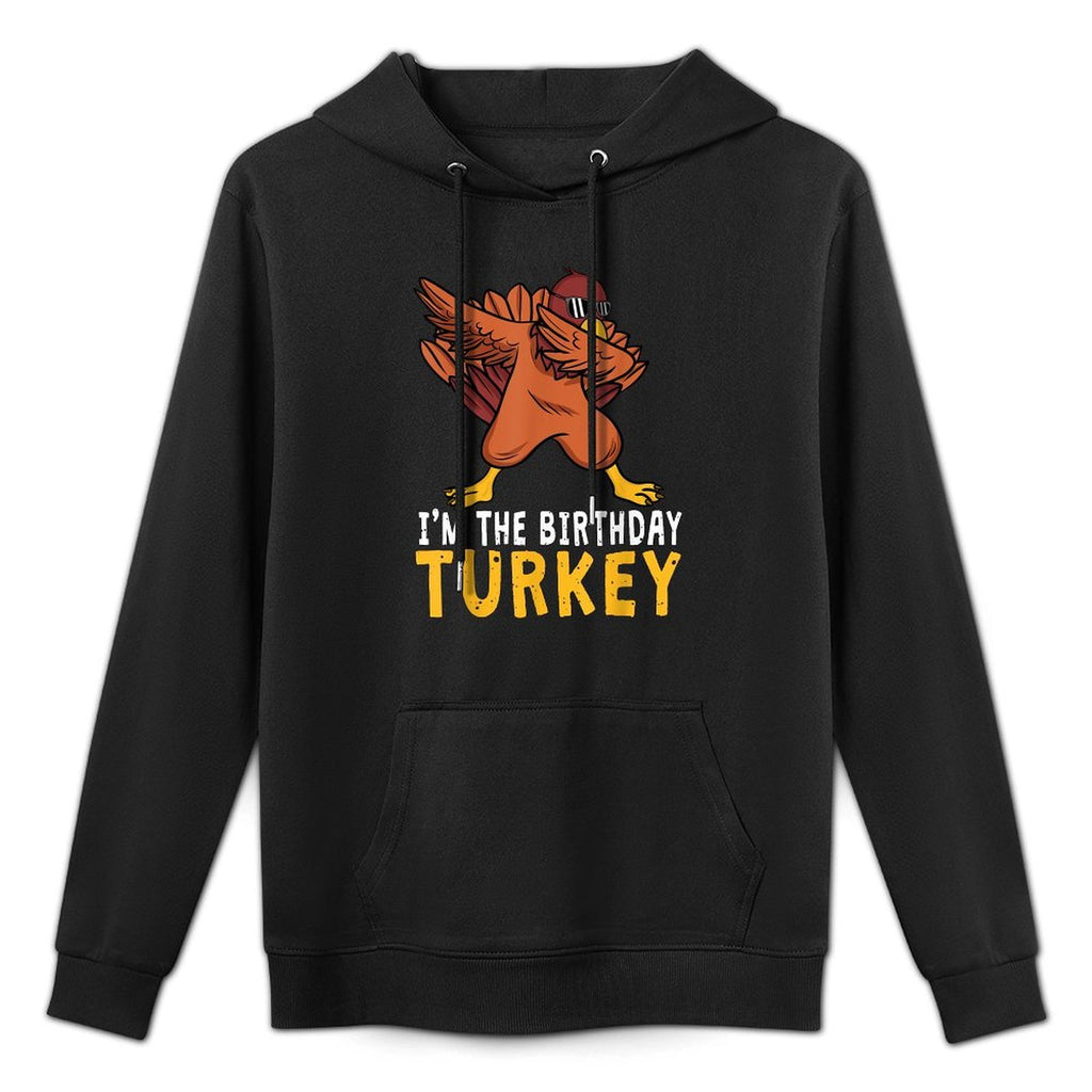 Thanksgiving Birthday Gifts Funny Bday Born on Thanksgiving Versatile Streetwear Hoodie