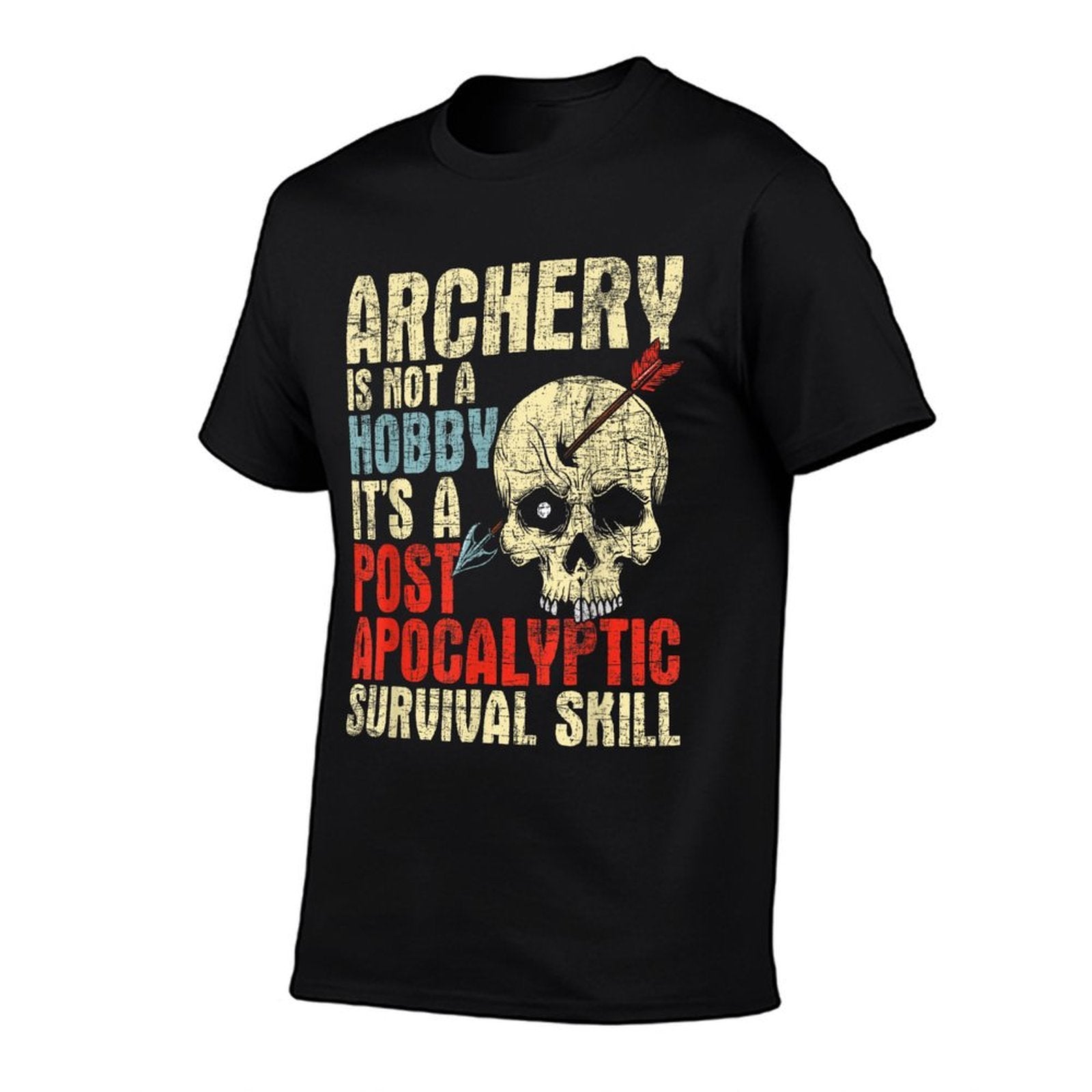 Archery Is Not A Hobby - Survival Bowman Archer Bowhunting  Relaxed-fit T-Shirt