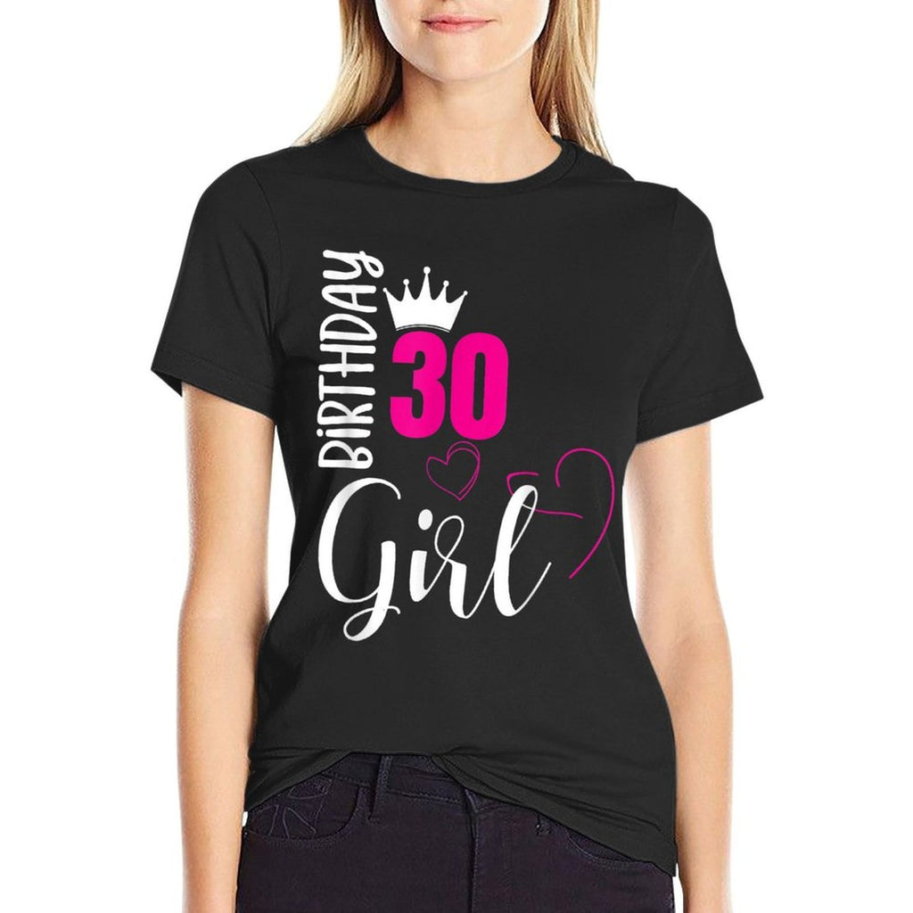 30 Birthday Girl Happy 30th Birthday  Easy-care T-Shirt