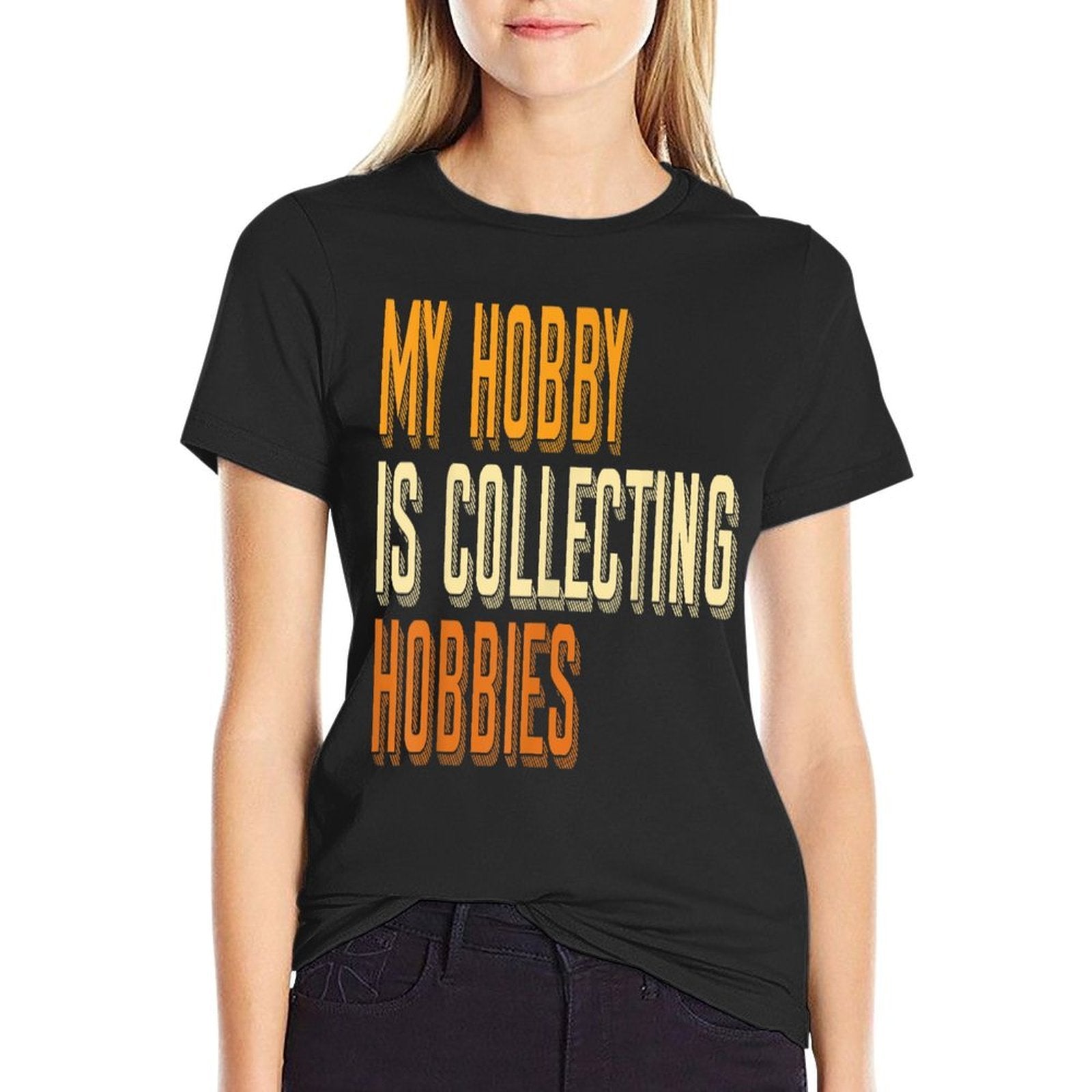 ADHD My Hobby Is Collecting Hobbies People With ADHD Adults  Wrinkle-resistant T-Shirt