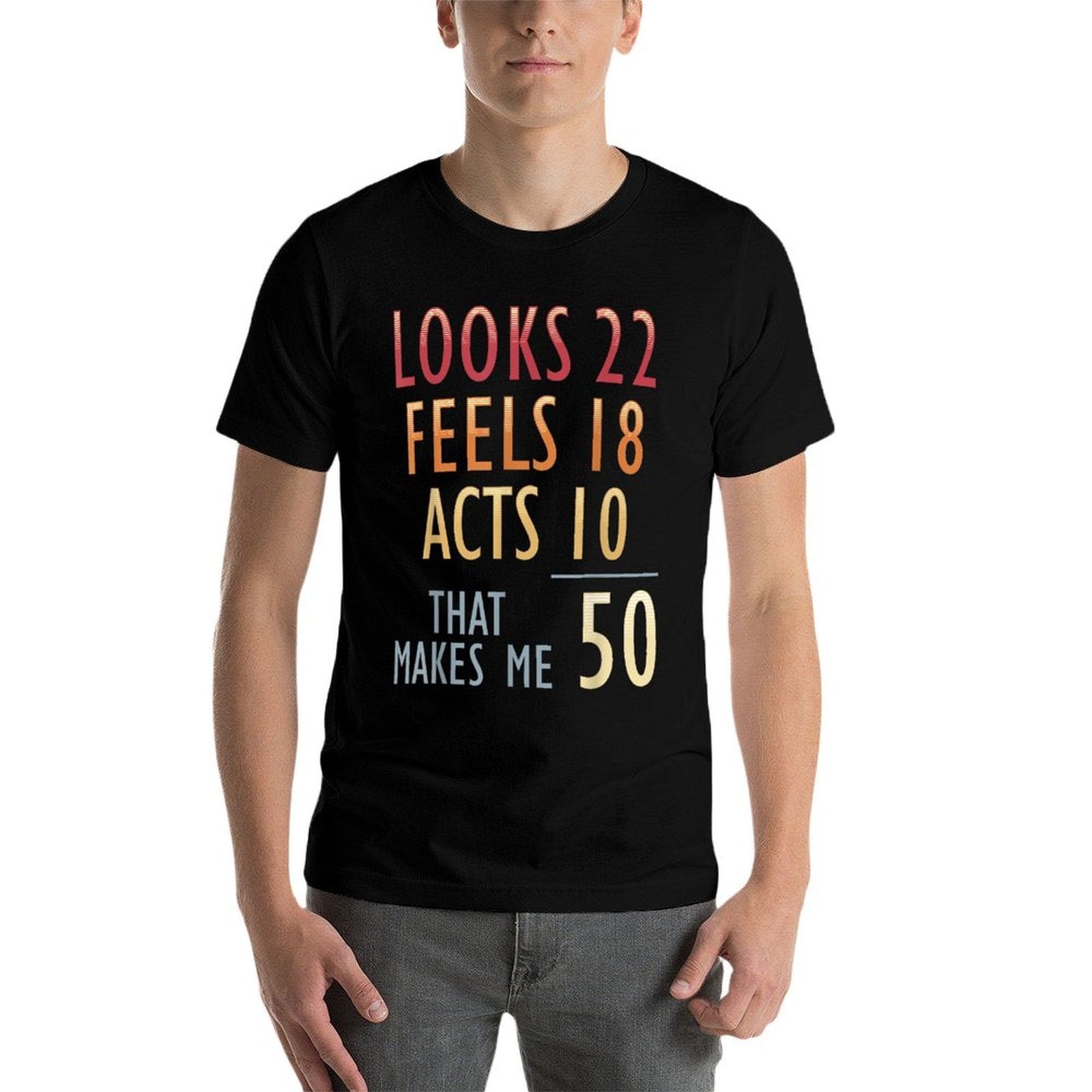50 Fifty Years Old Man Woman Funny 50th Fiftieth Birthday  Cotton T-Shirt