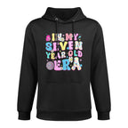 7 Year Old In My Seven Year Old Era Girl Kids 7th Birthday Durable Construction Hoodie