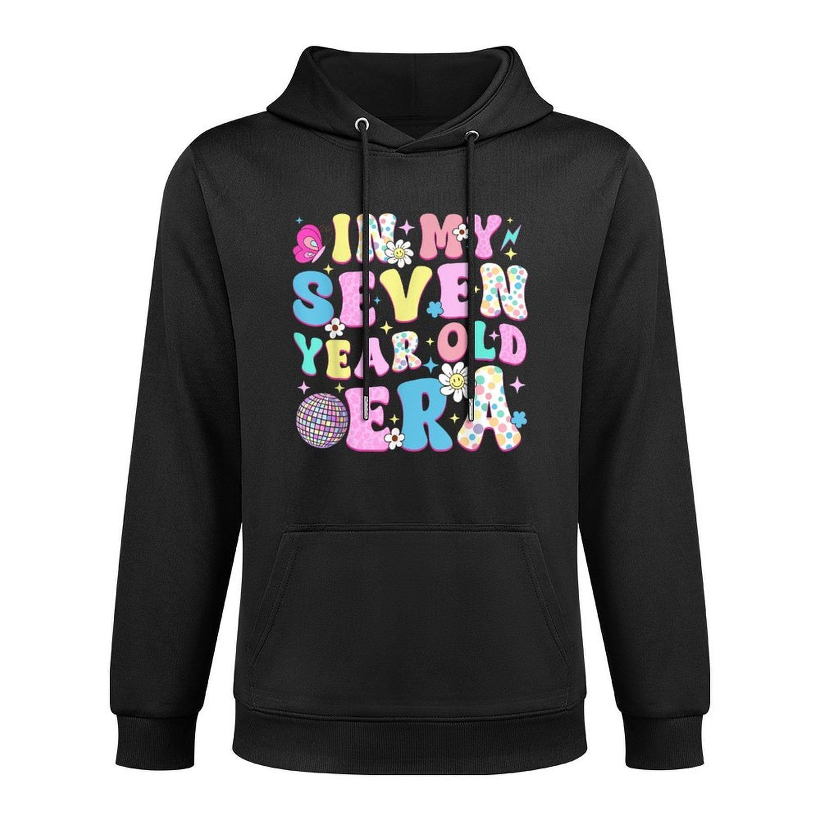 7 Year Old In My Seven Year Old Era Girl Kids 7th Birthday Durable Construction Hoodie