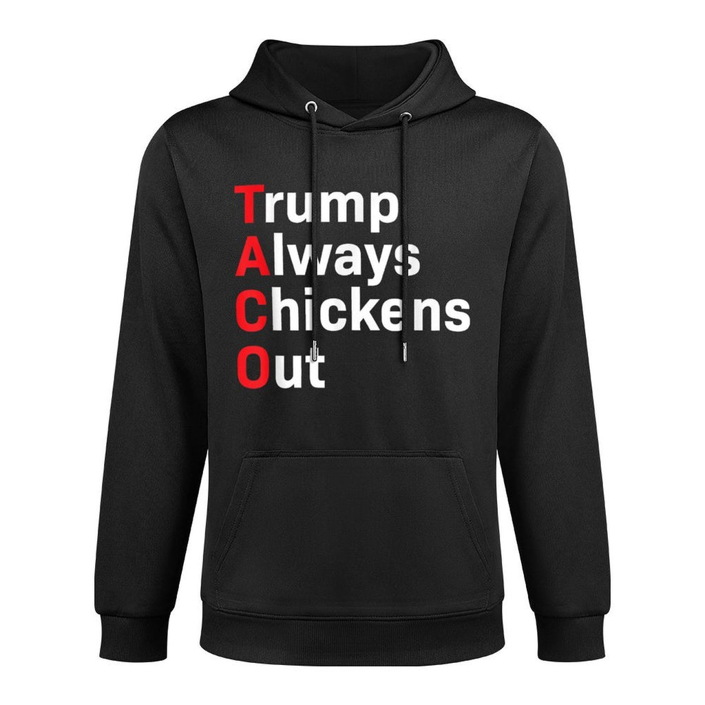 Funny Taco Trump Always Chickens Out Versatile Streetwear Hoodie