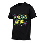 16 Years Later Sixteen 16 Year Old Meme Funny 16th Birthday  Graphic-printed T-Shirt