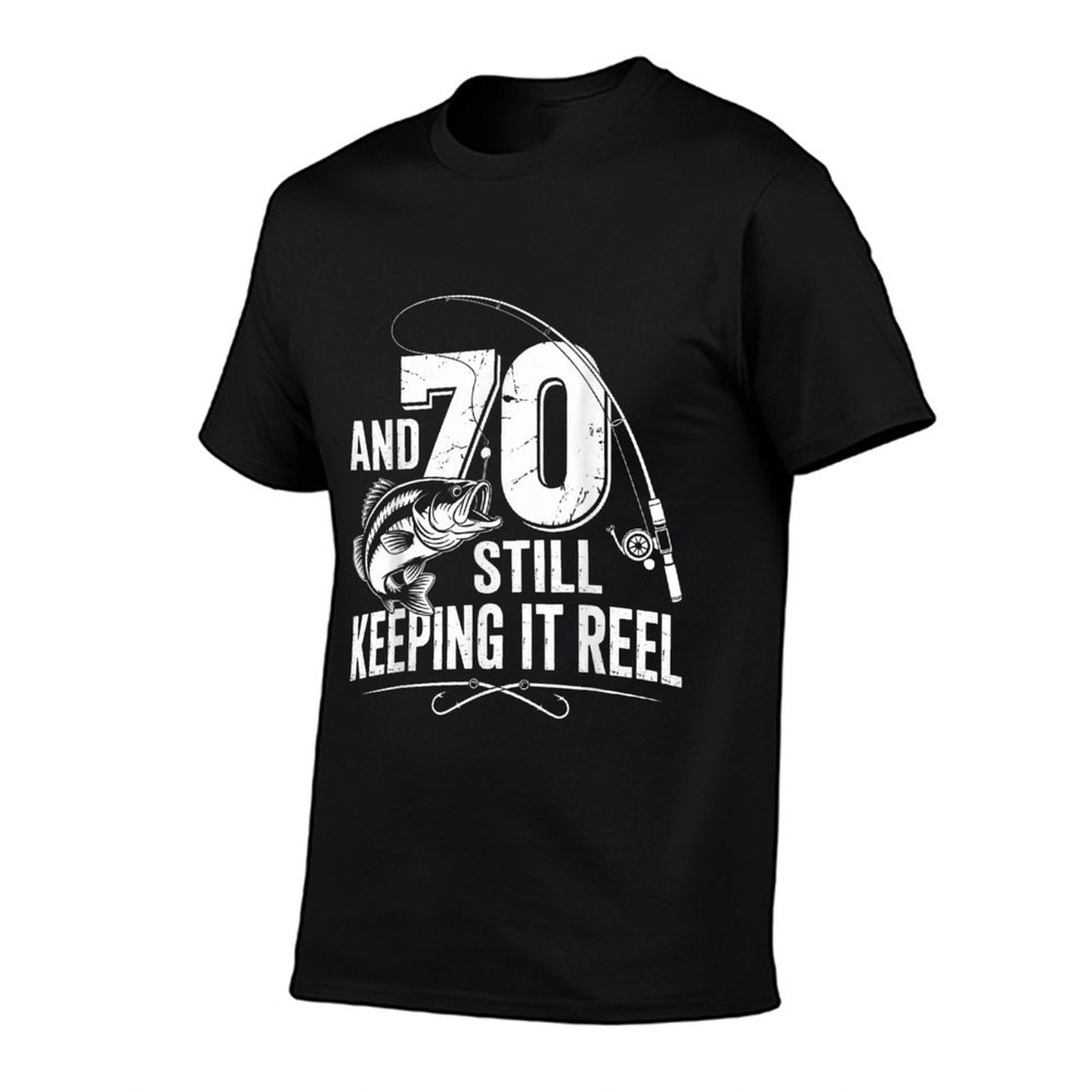 70 And Still Keeping It Reel Fishing 70th Birthday  High-quality Stitching T-Shirt