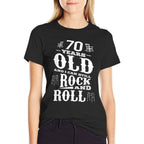 70 Years Old And I Can Still Rock And Roll 70th Birthday Comfortable T-Shirt