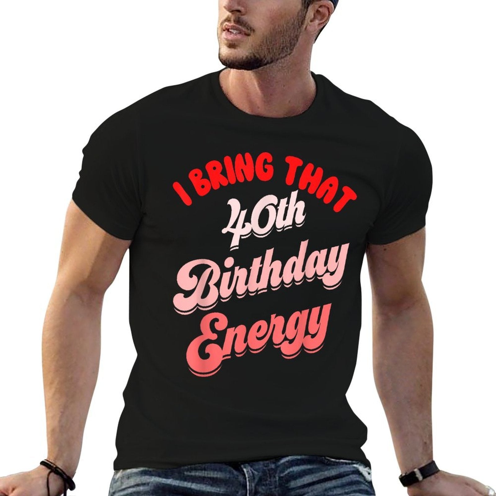 40th Birthday Women I Bring That 40th Birthday Energy  Slim-fit Cut T-Shirt