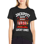 Jackpot Happy 70th Birthday Bday Celebrant Slot Machine  Odor-resistant T-Shirt