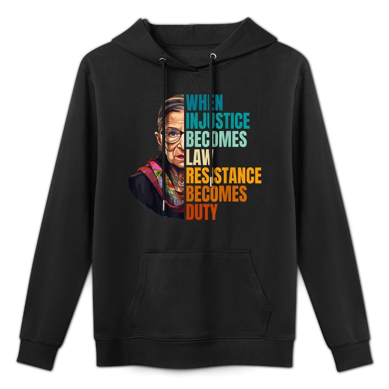 When Injustice Becomes Law Resistance Becomes Duty RBG Quote Kangaroo Pocket Hoodie