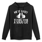 Most Likely To Bring Home A Stray Cat Matching Family Shape Retention Hoodie