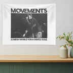 Movements - A Harsh World For A Gentle Soul - Living Apology Tapestry