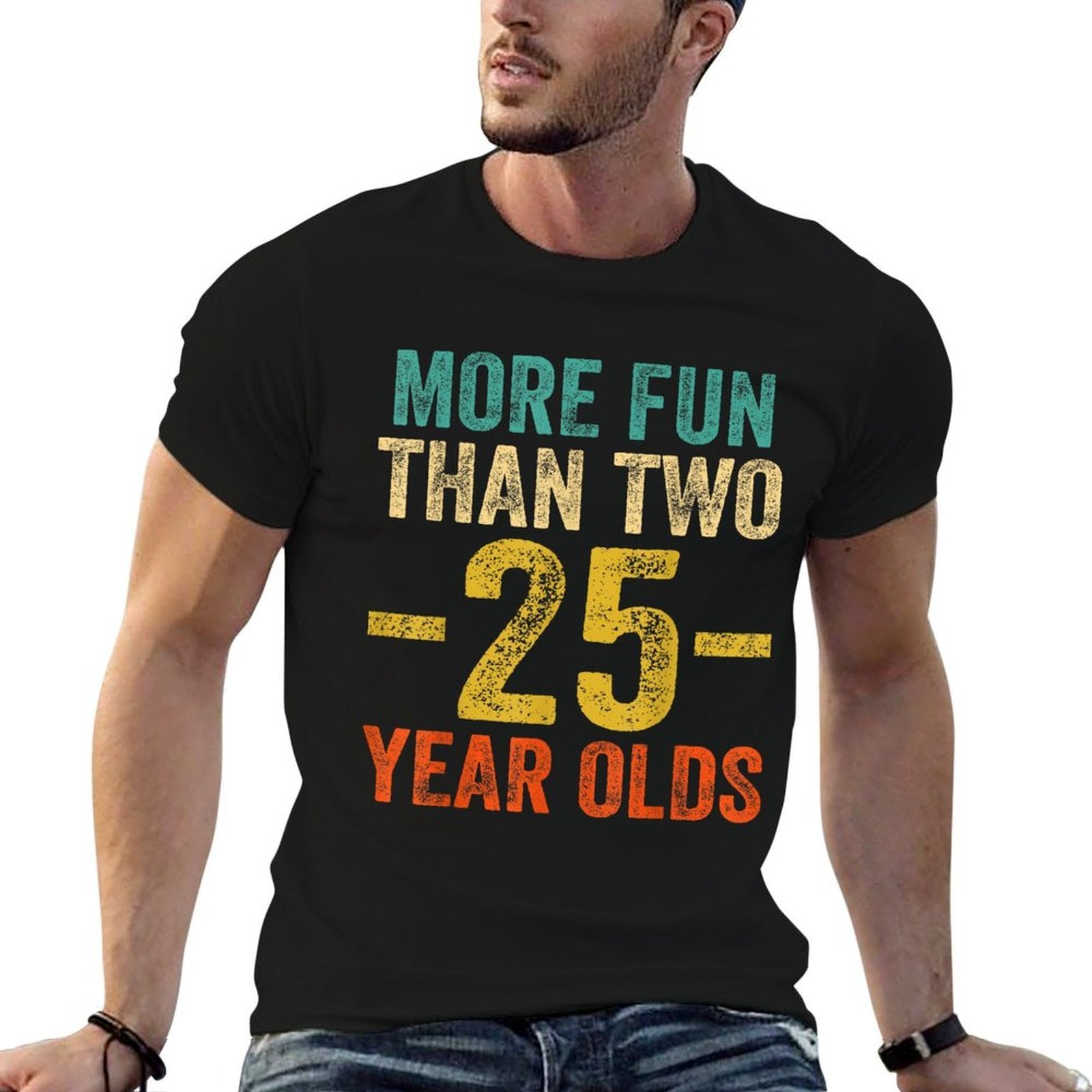 More Fun Than Two 25 Year Olds Funny 50th Birthday  Wrinkle-resistant T-Shirt