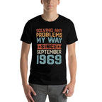 Since September 1969 Solving Problems My Way 50th Birthday  Durable T-Shirt