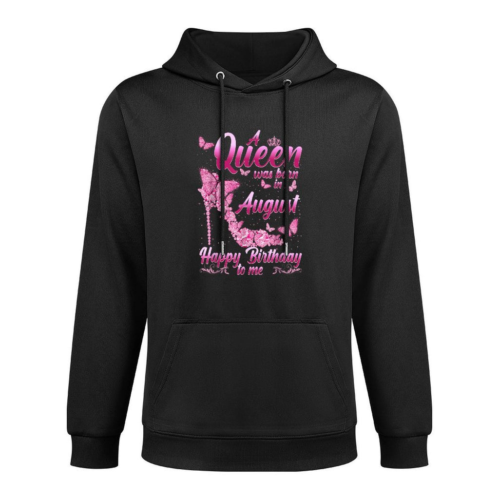 Womens August Is My Birthday Queen The Whole Month Girl Machine Washable Hoodie