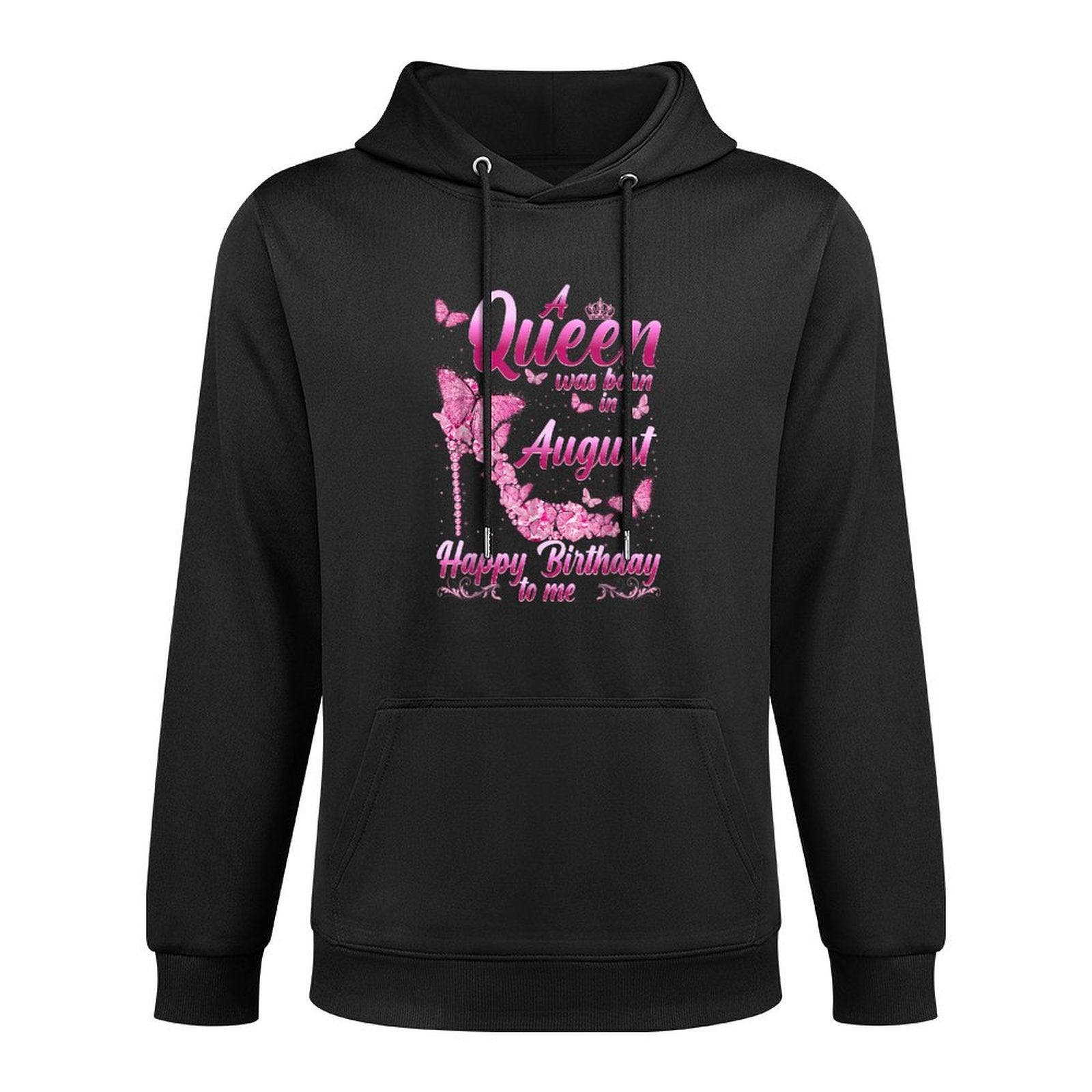 Womens August Is My Birthday Queen The Whole Month Girl Machine Washable Hoodie