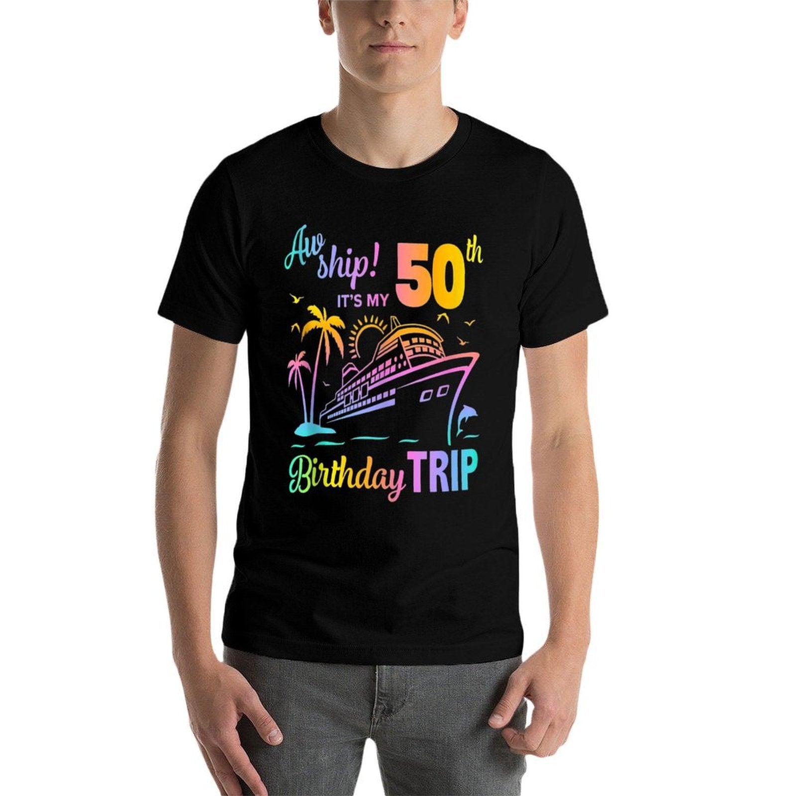 Aw Ship It’s My 50th Birthday Trip  Polyester Blend T-Shirt
