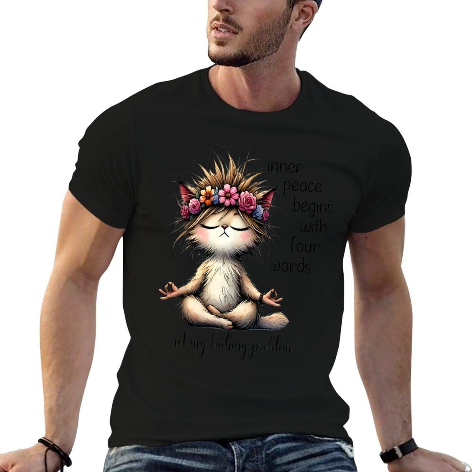 Inner Peace Begins With Four Words Not My Fucking Problem  Easy-care T-Shirt
