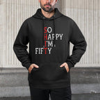 Womens So Happy I'm Fifty Funny 50 Years Old Gag 50th Birthday Easy Care Hoodie