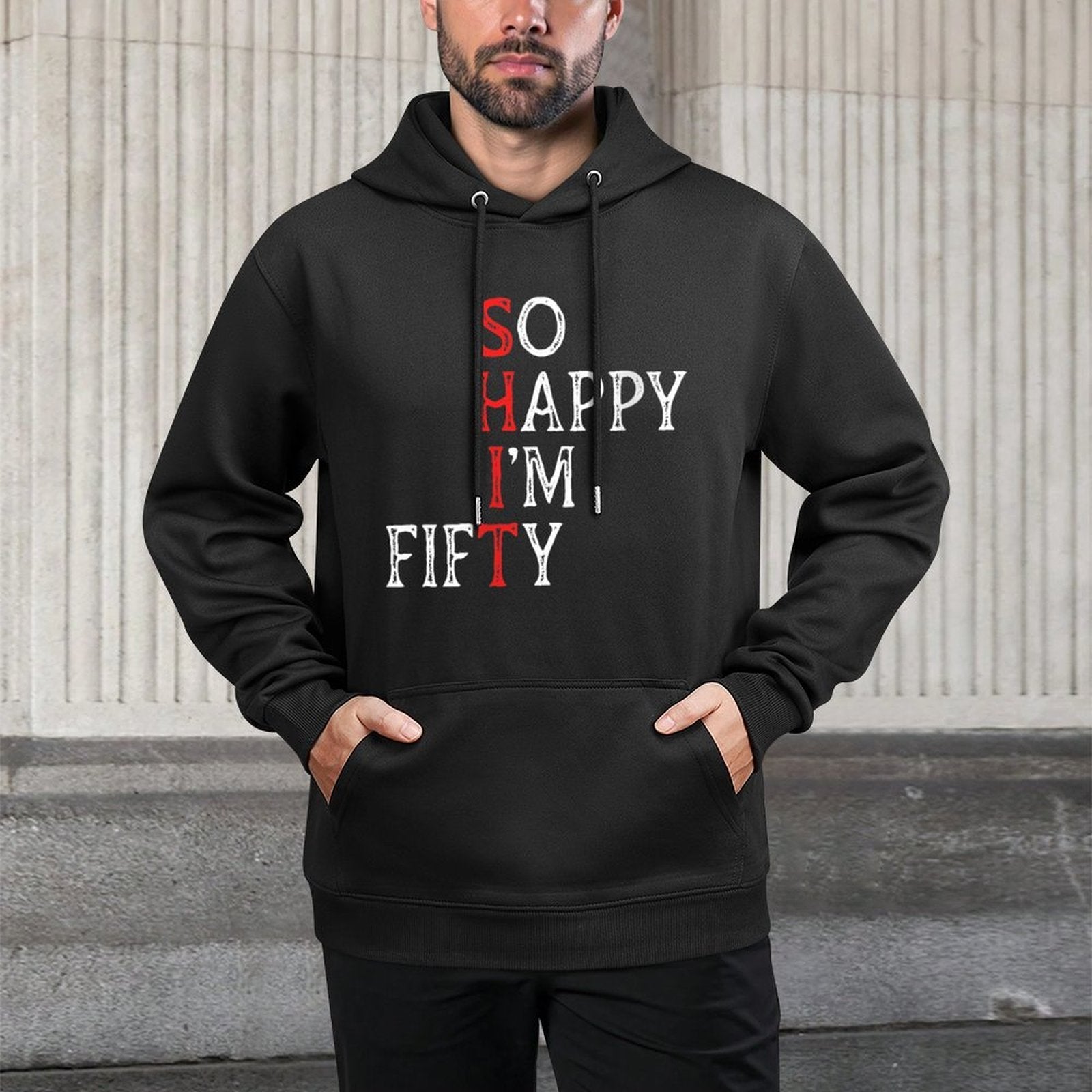 Womens So Happy I'm Fifty Funny 50 Years Old Gag 50th Birthday Easy Care Hoodie