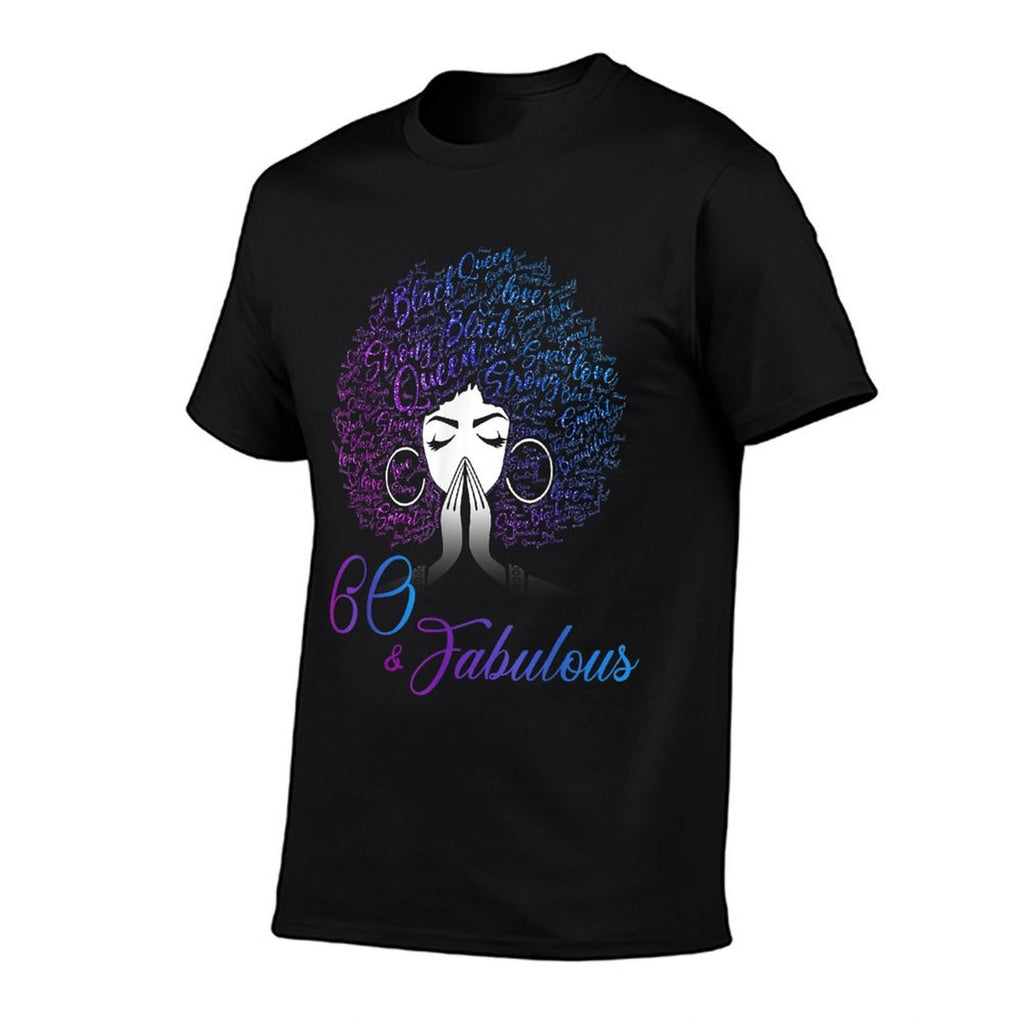 60 & Fabulous Afro Hair Black Women 60th Birthday Gifts  High-quality Stitching T-Shirt