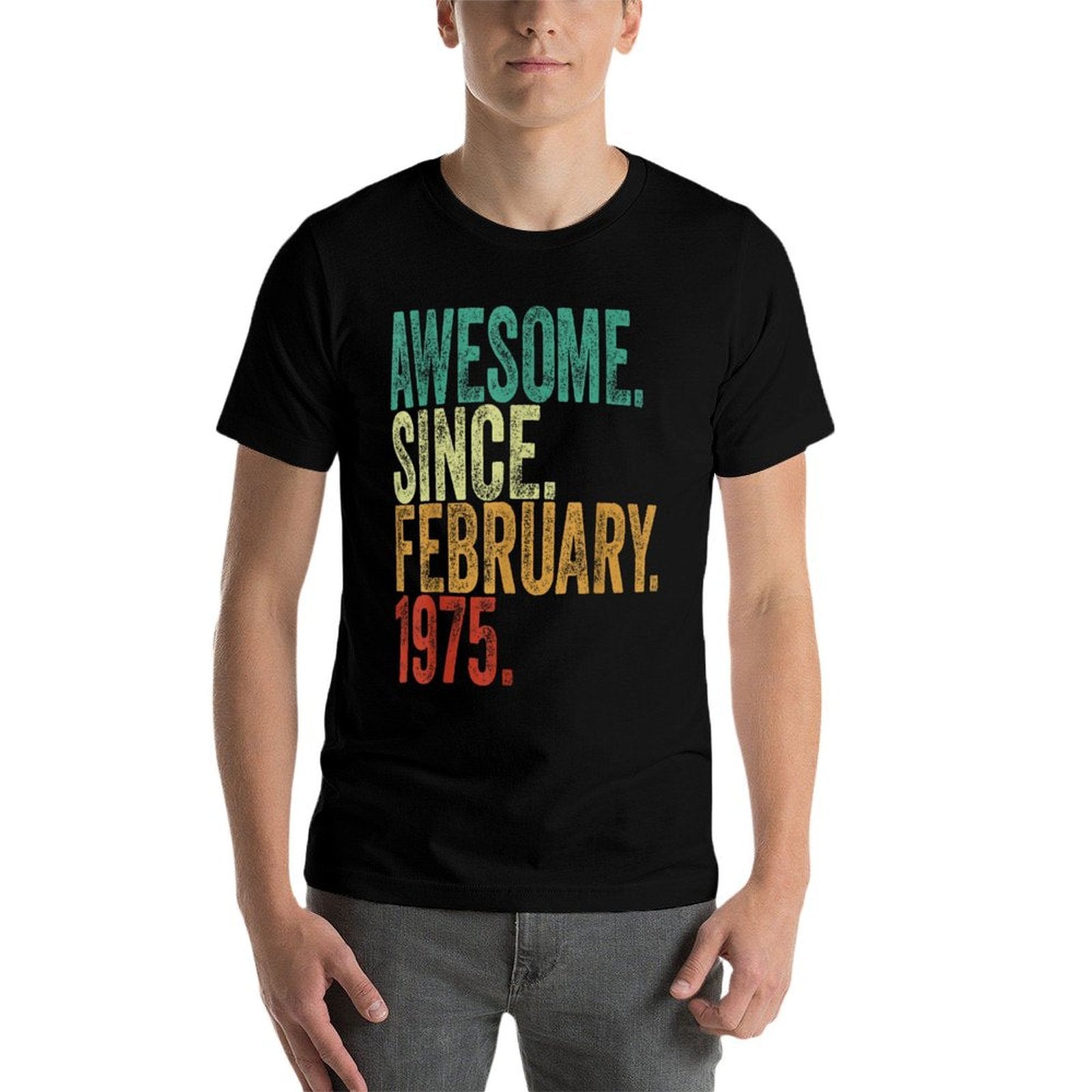 50 Years Old Awesome Since February 1975 50th Birthday Comfortable T-Shirt