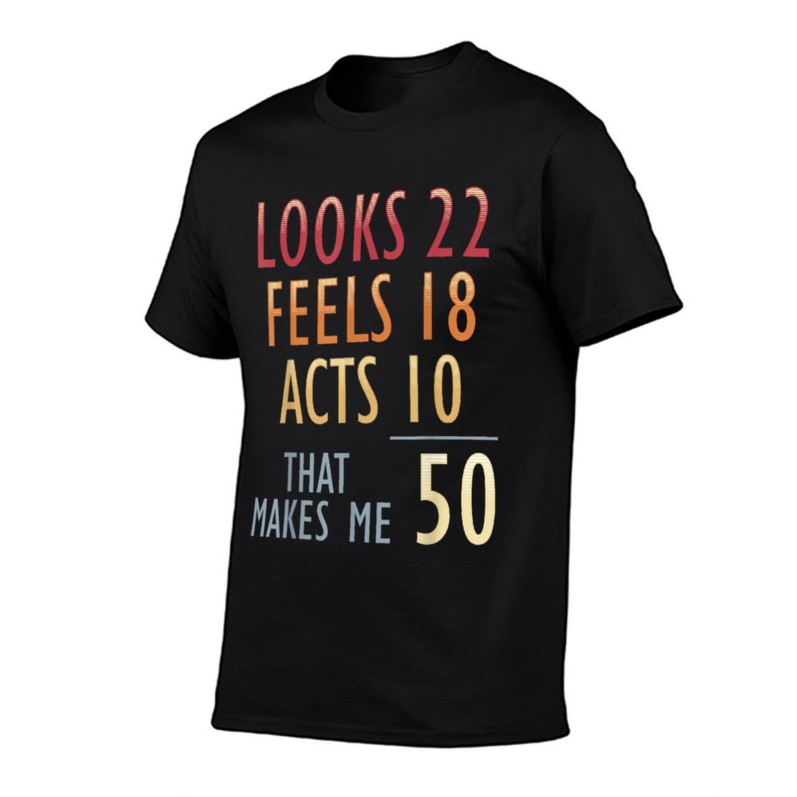 50 Fifty Years Old Man Woman Funny 50th Fiftieth Birthday  Cotton T-Shirt