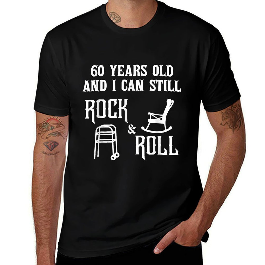 60 Years Old And I Can Still Rock And Roll Birthday  Durable T-Shirt
