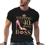 Stepping Into My 40th Birthday Like A Boss  Easy-care T-Shirt