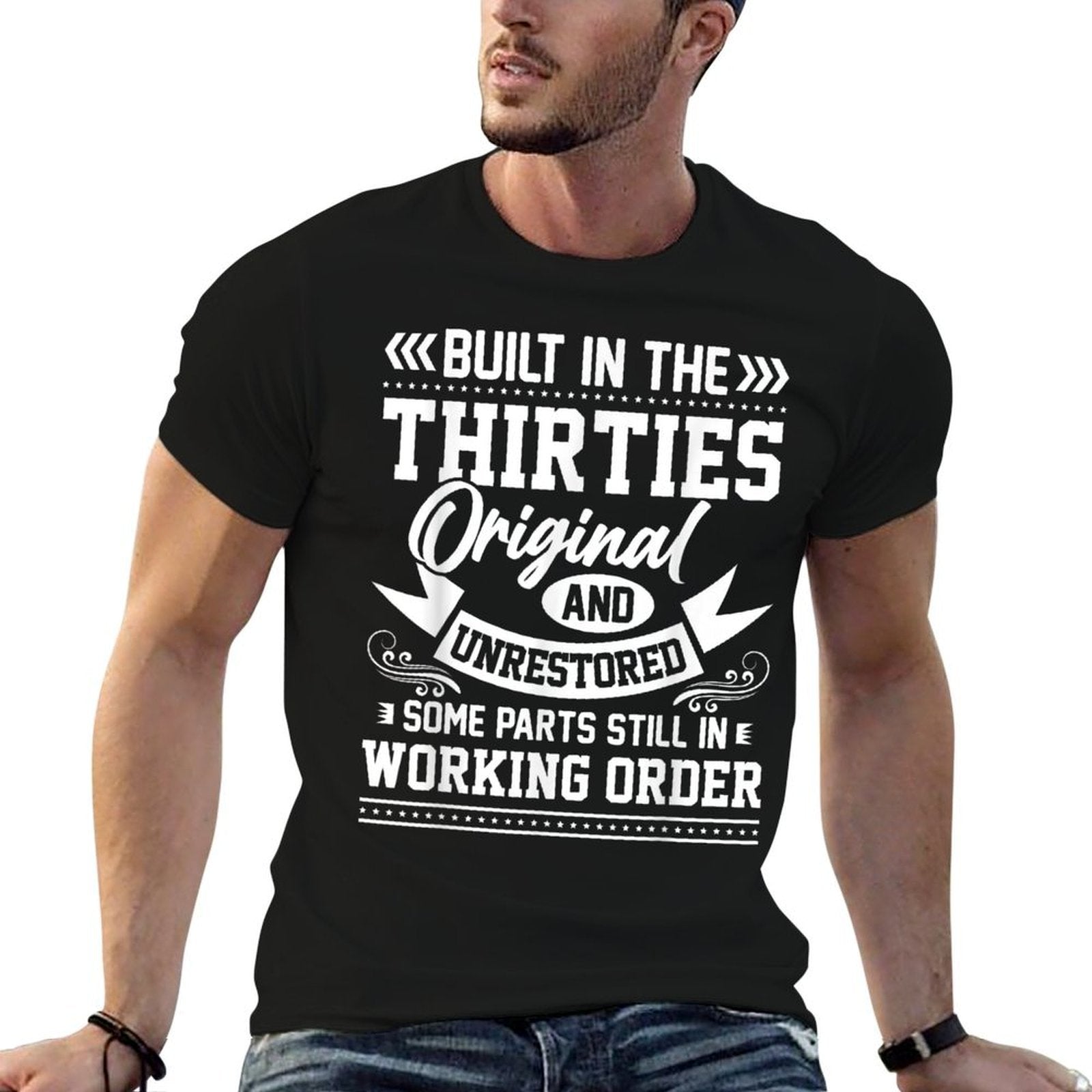 Built In The Thirties Original - 30 Years Old 30th Birthday  Versatile T-Shirt