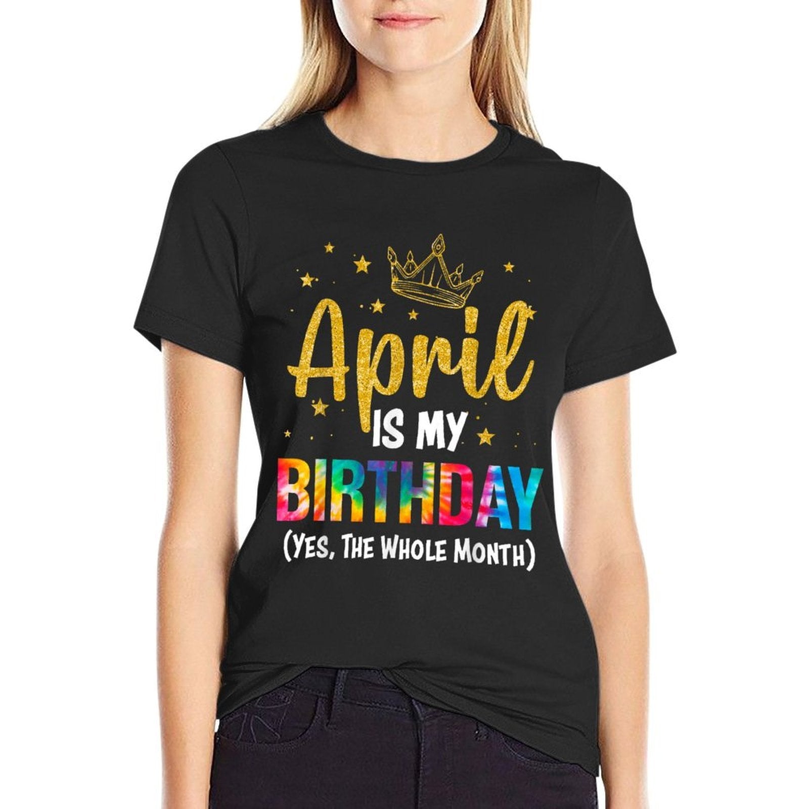 April Is My Birthday Yes The Whole Month Funny April Bday  Ribbed Collar T-Shirt