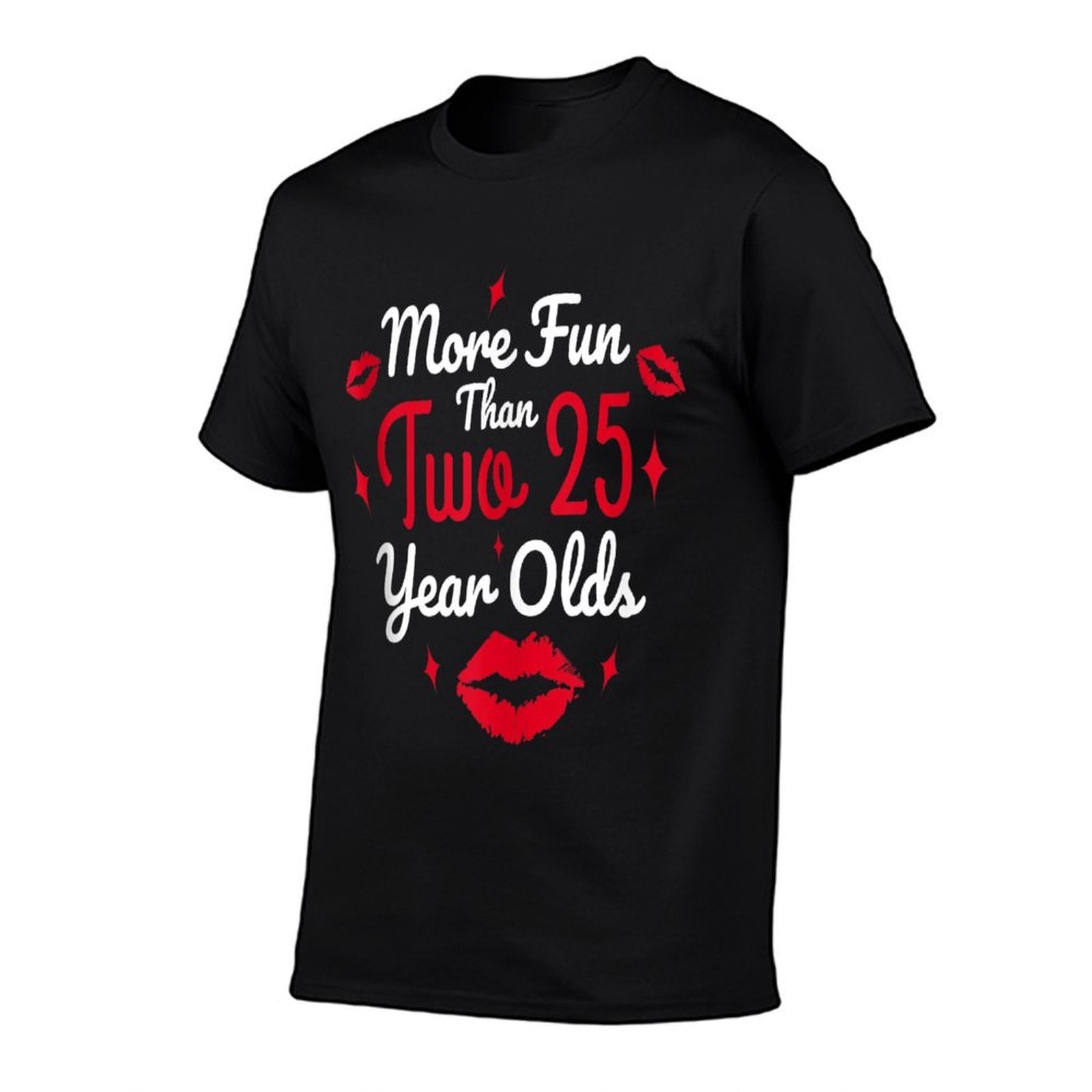 50th Birthday More Fun Than Two 25 Years Old Funny  High-quality Stitching T-Shirt