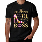 Stepping Into My 40th Birthday Like A Boss  Easy-care T-Shirt