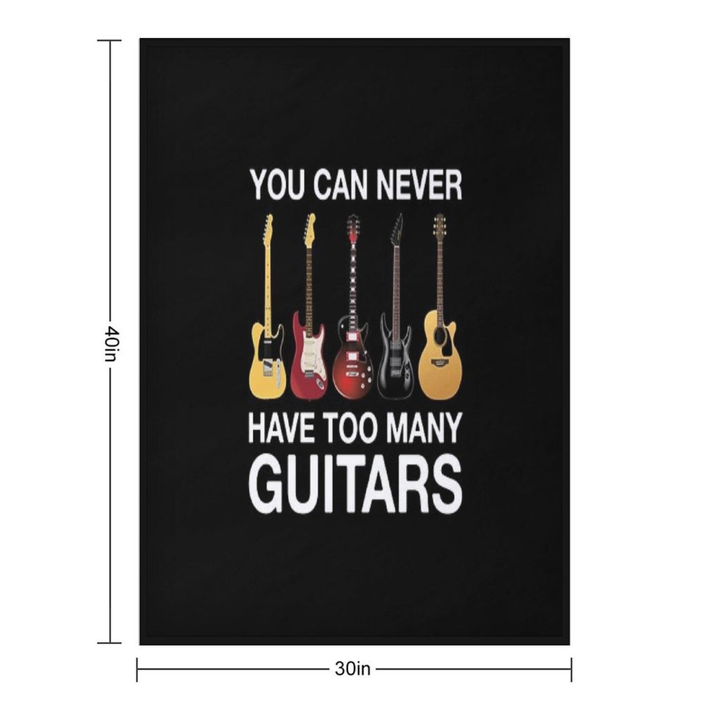 You Can Never Have Too Many Guitars Anti-pilling Throw Blanket