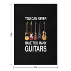 You Can Never Have Too Many Guitars Anti-pilling Throw Blanket