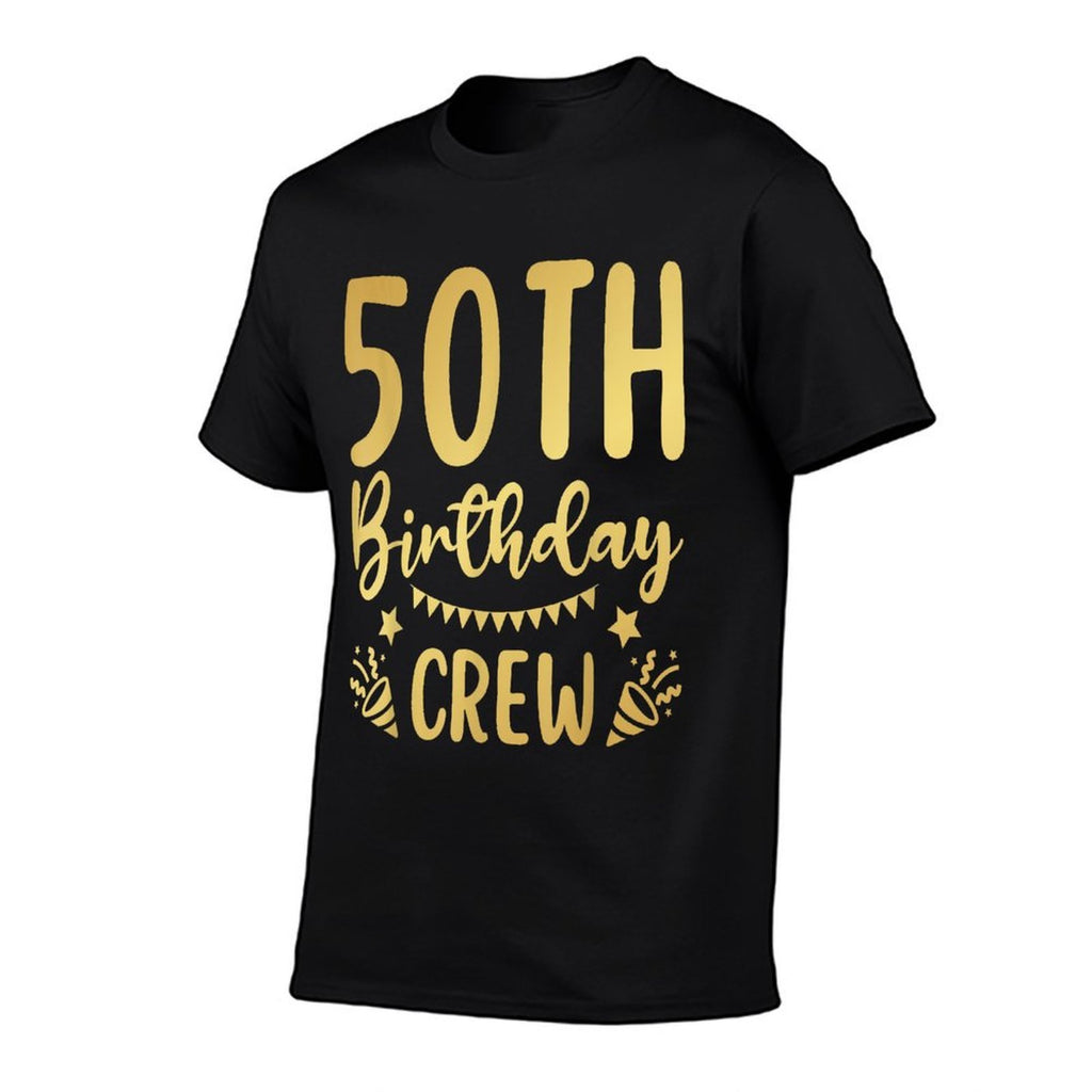 50th Birthday Crew 50 Party Crew Group Friends BDay Gifts  Easy-care T-Shirt