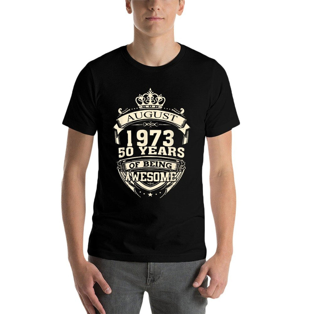 August 1973 50 Years Of Being Awesome 50th Birthday  Easy-care T-Shirt