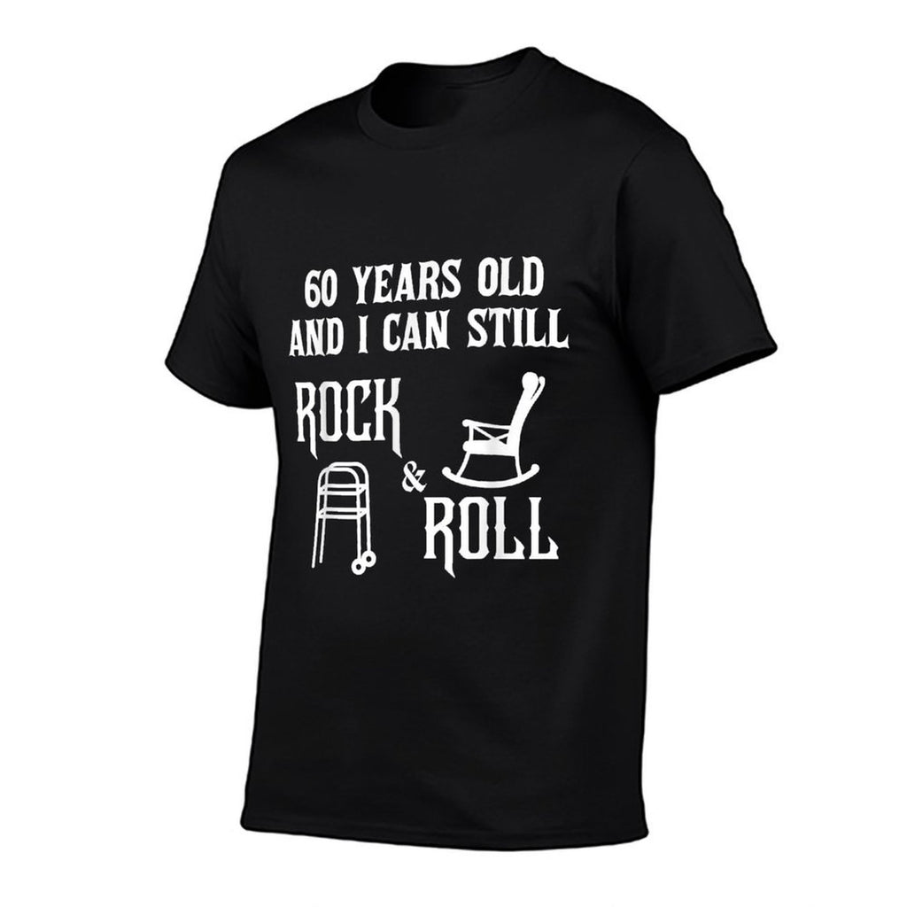 60 Years Old And I Can Still Rock And Roll Birthday  Durable T-Shirt