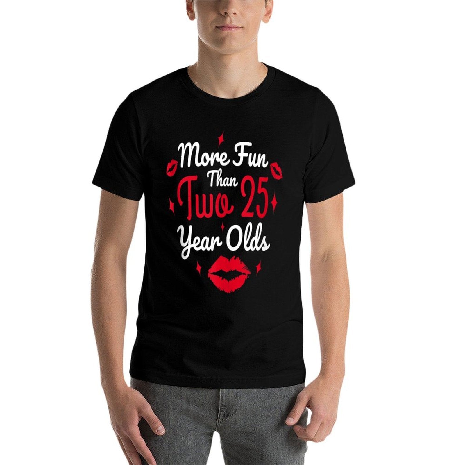 50th Birthday More Fun Than Two 25 Years Old Funny  High-quality Stitching T-Shirt