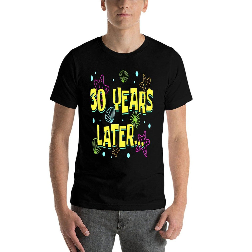 30 Years Later 30 Years Old Meme Funny 30th Birthday Party  Versatile T-Shirt
